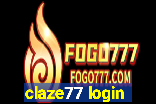 claze77 login